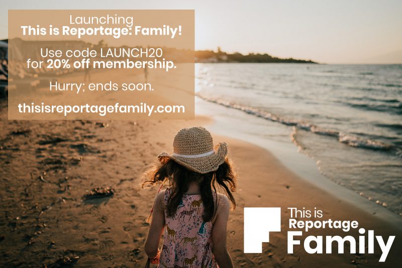 This is Reportage: Family launch offer