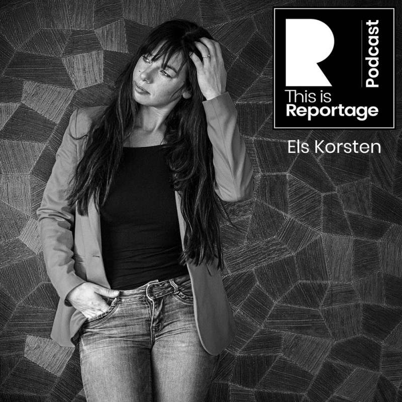 This is reportage podcast - this is Els Korsten